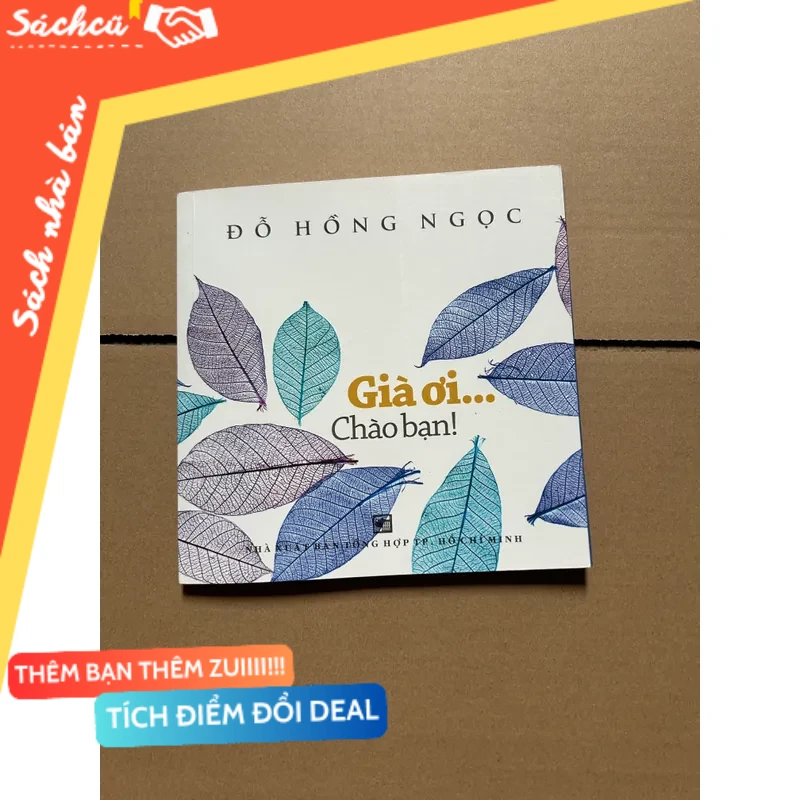 Già ơi... Chào bạn! - Đỗ Hồng Ngọc mới 80% (Sách văn học) DTML