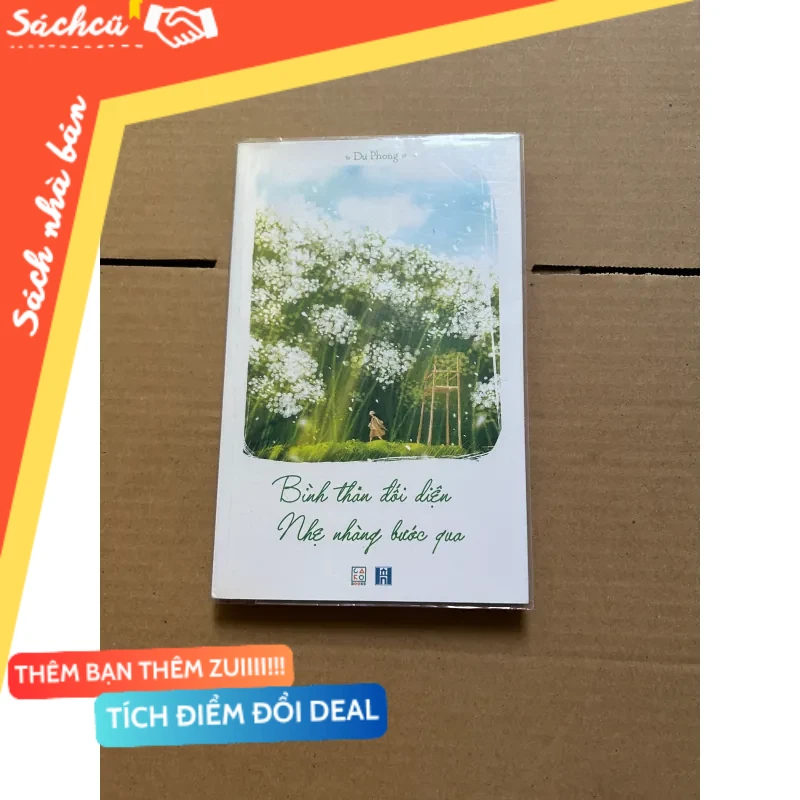 Bình thản đối diện nhẹ nhàng bước qua mới 80% (Sách văn học) DTML
