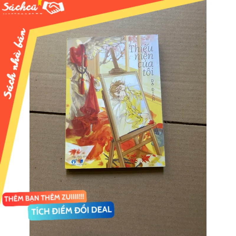 Thiếu niên của tôi - Dạ Đích mới 80% (Sách thiếu nhi) DTML