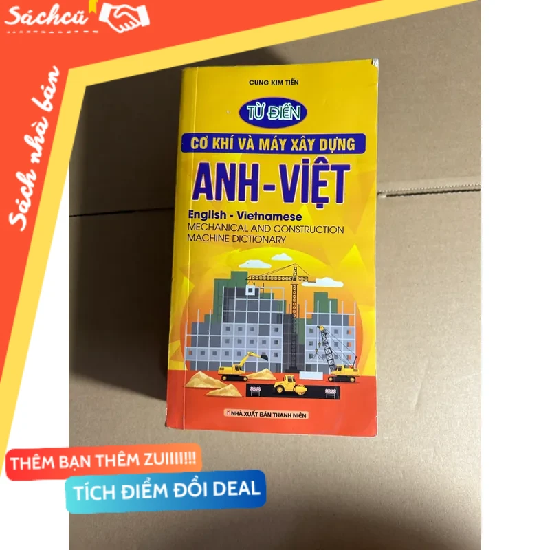 Từ điển cơ khí và máy xây dựng Anh - Việt mới 80% (Sách tự học tiếng Anh) DTML
