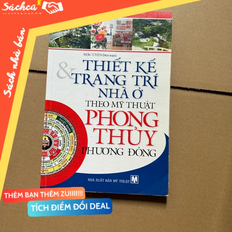 Thiết kế và trang trí nhà ở theo mỹ thuật phong thủy phương đông - Mặc Uyên mới 80% (Sách kỹ năng) DTML