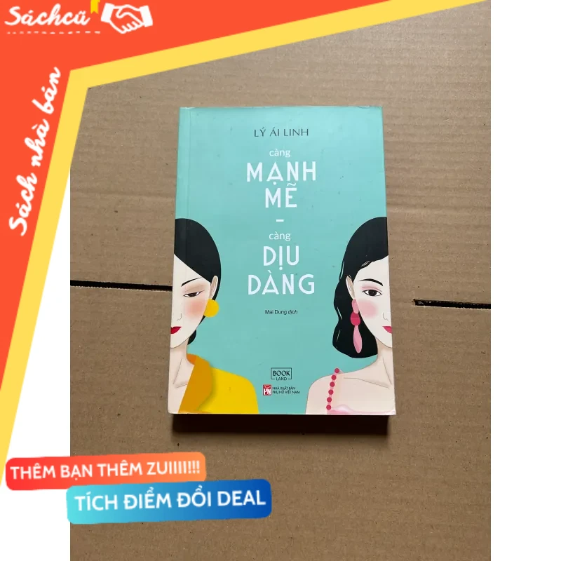 Càng mạnh mẽ càng dịu dàng - Lý Ái Linh mới 80% (Sách kỹ năng) DTML