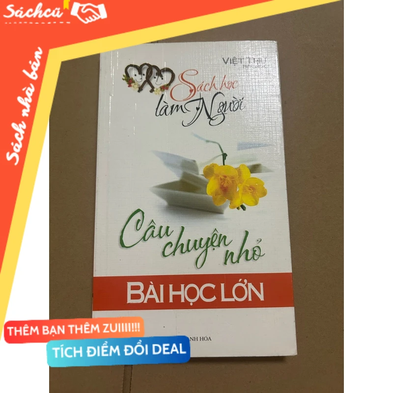 Câu chuyện nhỏ bài học lớn mới 90% (Sách kỹ năng) DTML