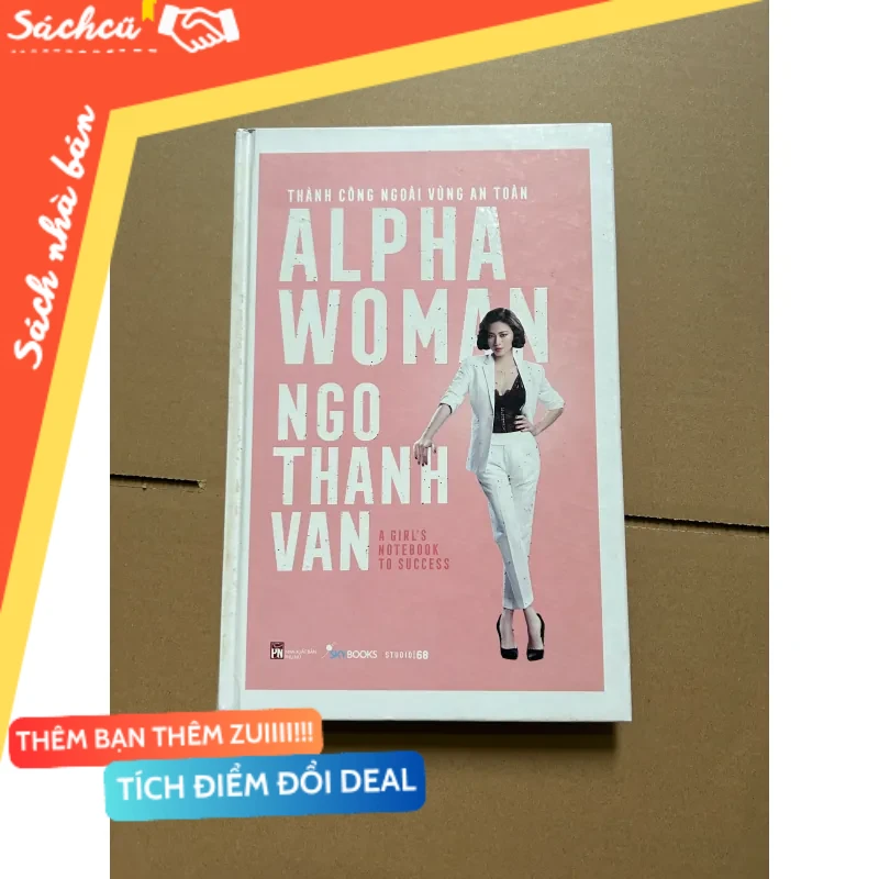 Alpha woman - Thành công ngoài vùng an toàn - Ngô Thanh Vân mới 80% (Quản trị - lãnh đạo) DTML