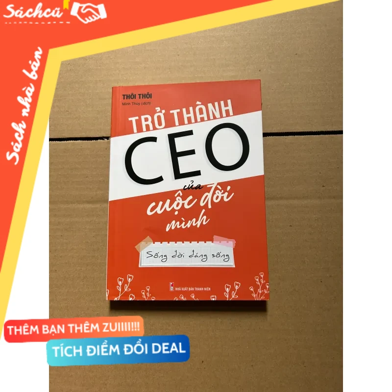 Trở thành CEO của cuộc đời mình - Thôi Thôi mới 80% (Sách kỹ năng) DTML