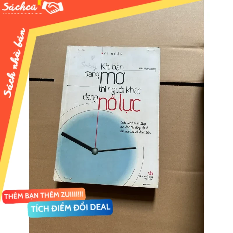 Khi bạn đang mơ thì người khác đang nỗ lực (cũ nhiều) mới 80% (Sách kỹ năng) DTML