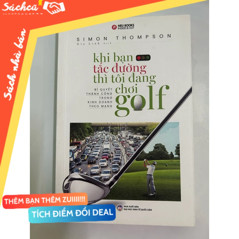 Khi bạn tắc đường thì tôi đang chơi golf mới 80% (Sách kỹ năng) DTML