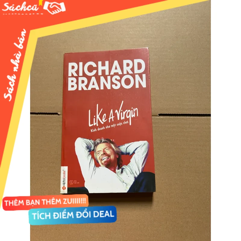 Kinh doanh như một cuộc chơi - Richard Branson mới 80% (Kinh doanh - Marketing) DTML