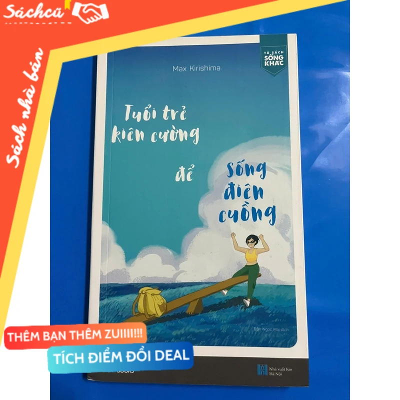 Tuổi trẻ kiên cường để sống điên cuồng mới 80% (Sách kỹ năng) DTML