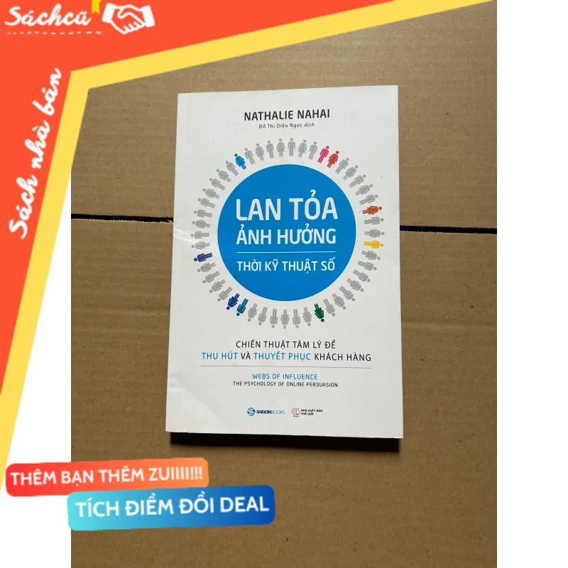 Lan tỏa ảnh hưởng thời kỹ thuật số - Nathalie Nahai mới 80% (Sách văn học) DTML