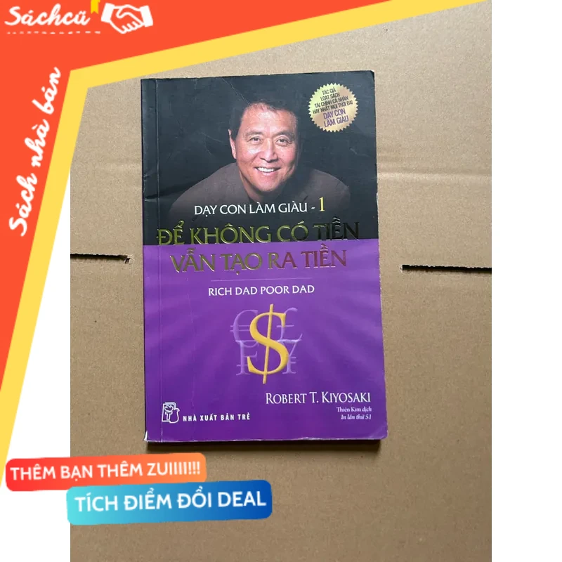 Dạy con làm giàu tập 1 - để không có tiền vẫn tạo ra tiền mới 80% (Sách kỹ năng) DTML