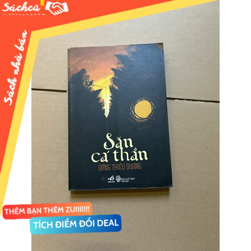 Săn cá thần - Đặng Thiều Quang mới 80% (Sách văn học) DTML