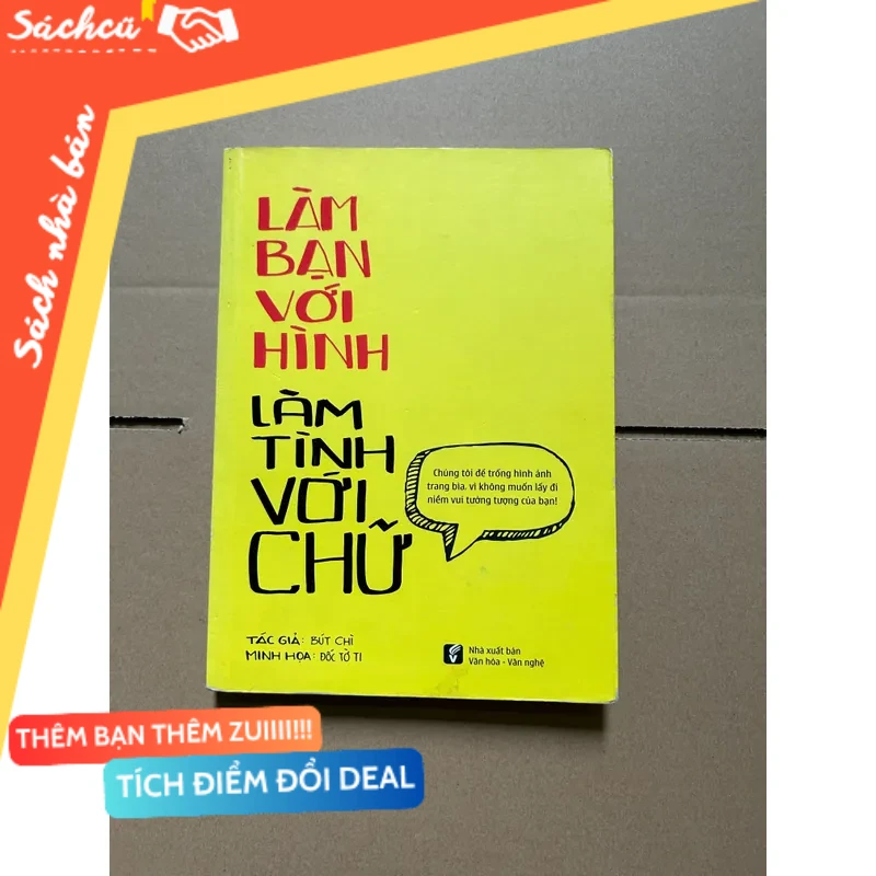 Làm bạn với hình làm tình với chữ mới 80% (Sách văn học) DTML