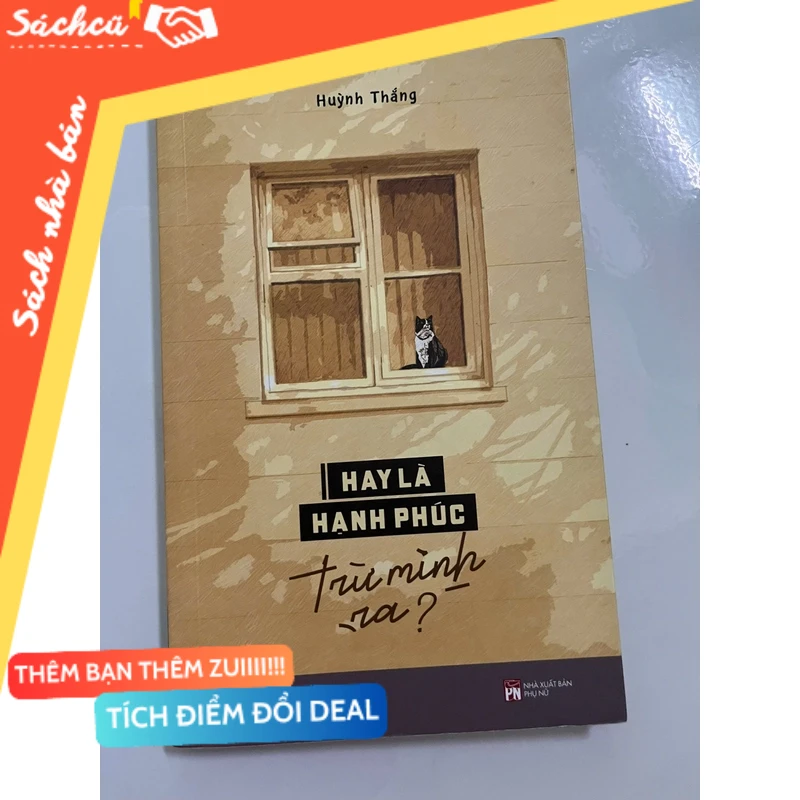 Hay là hạnh phúc trừ mình ra? mới 80% (Sách kỹ năng) DTML