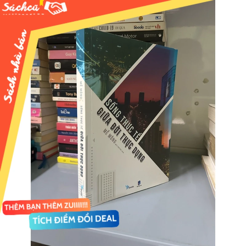 Sống thực tế giữa đời thực dụng mới 90% (Sách kỹ năng) DTML