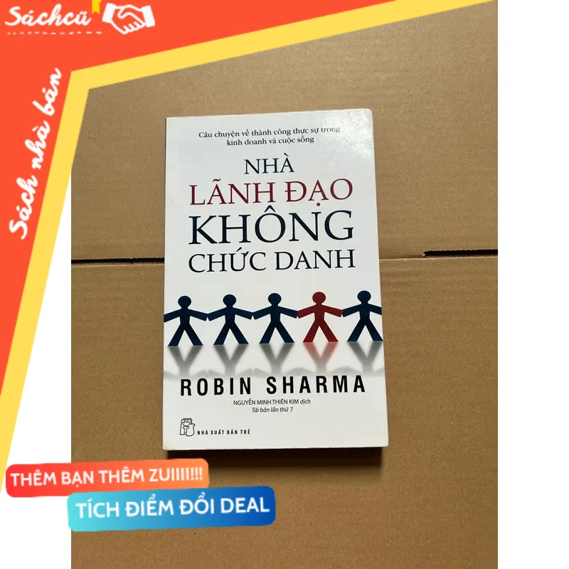 Nhà lãnh đạo không chức danh - Robin Sharma mới 80% (Quản trị - lãnh đạo) DTML