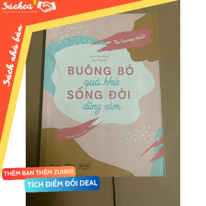 Buông bỏ quá khứ sống đời dũng cảm mới 80% (Sách kỹ năng) DTML
