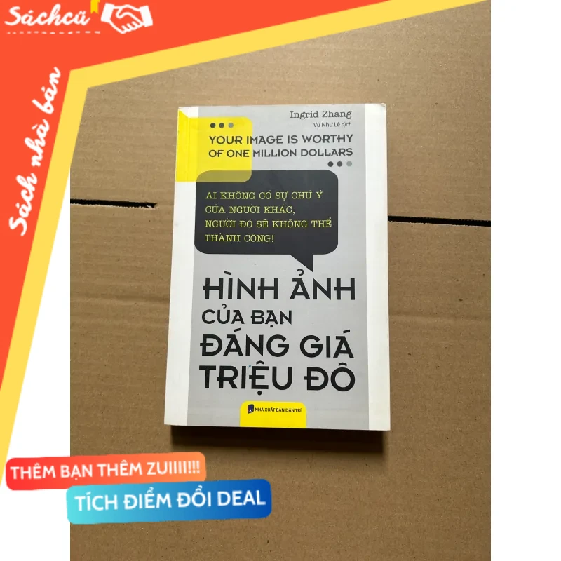 Hình ảnh của bạn đáng giá triệu đô - Ingrid Zhang mới 80% (Sách kỹ năng) DTML