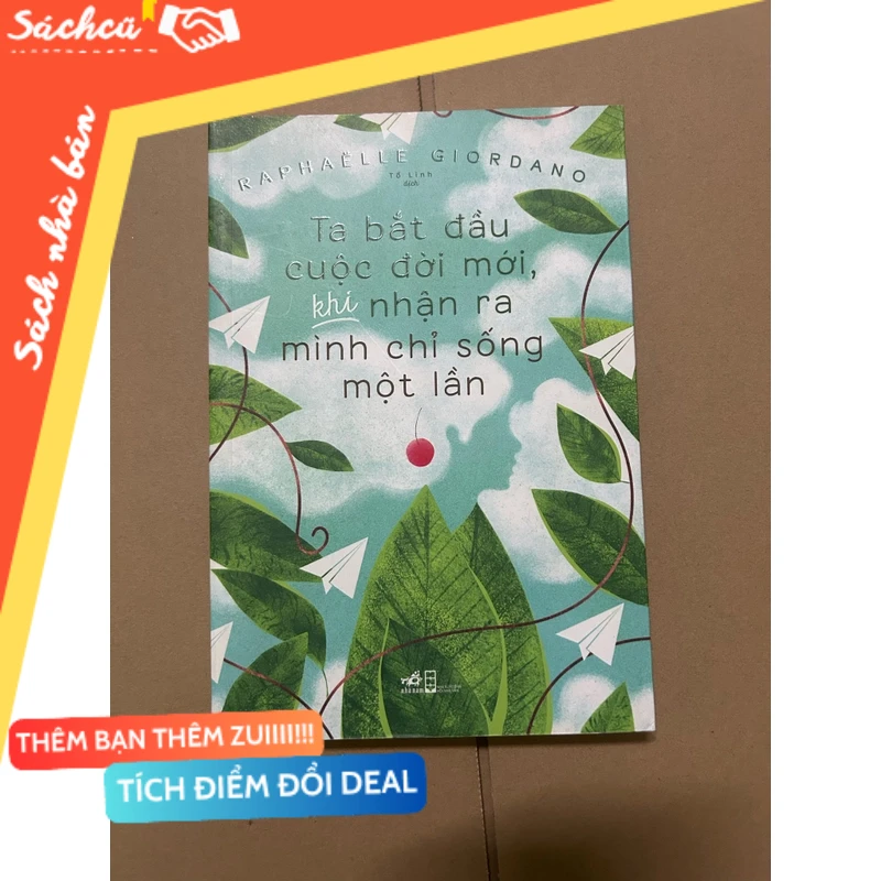 Ta bắt đầu cuộc đời mới, khi nhận ra mình chỉ sống một lần mới 90% (Sách kỹ năng) DTML