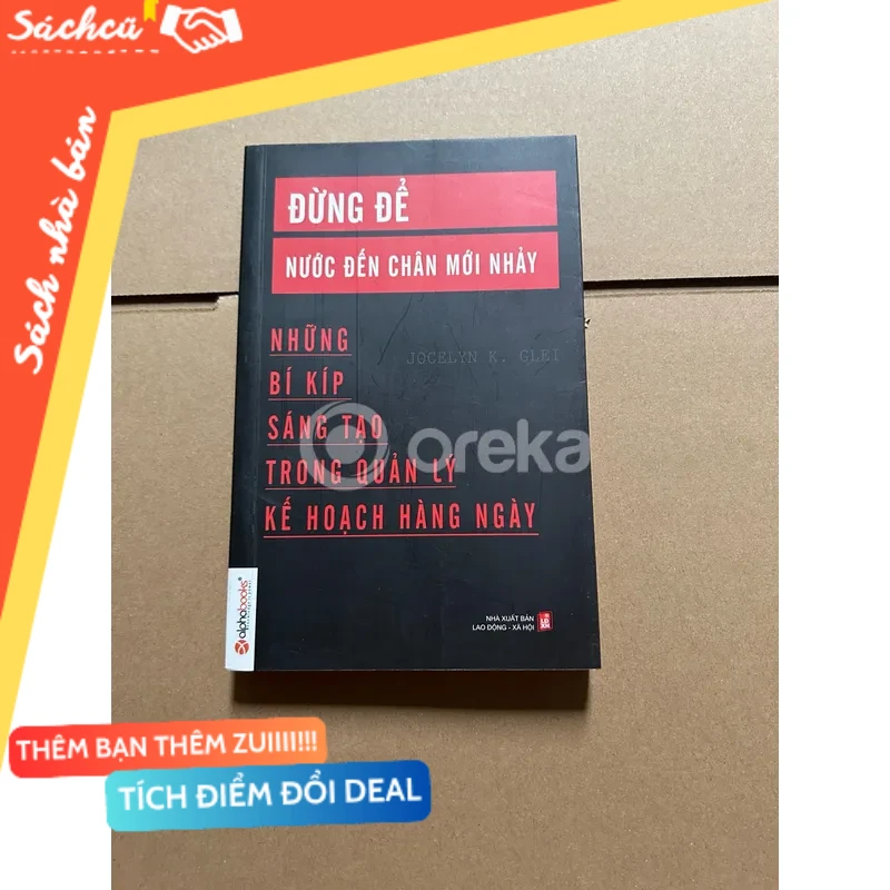 Đừng để nước đến chân mới nhảy mới 80% (Sách kỹ năng) DTML