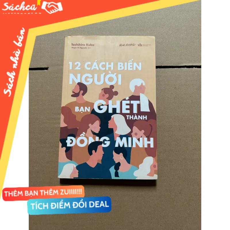 12 cách biến người bạn ghét thành đồng minh mới 80% (Sách kỹ năng) DTML