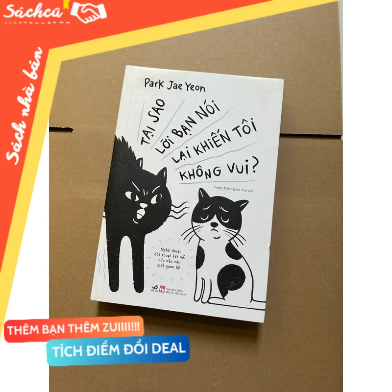 Tại sao lời bạn nói lại kiến tôi không vui? mới 80% (Sách kỹ năng) DTML