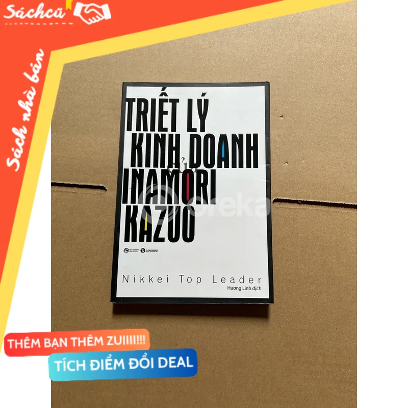 Triết lý kinh doanh của Inamori Kazuo mới 80% (Kinh doanh - Marketing) DTML
