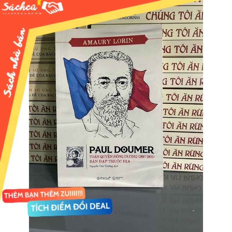 Paul Doumer - Toàn Quyền Đông Dương mới 80% (Sách lịch sử - triết học) DTML