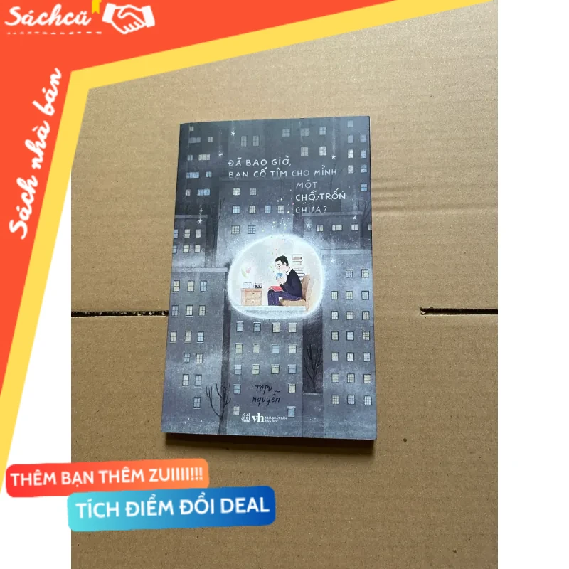 Đã bao giờ, bạn cố tìm cho mình một chỗ trốn chưa? mới 80% (Sách văn học) DTML