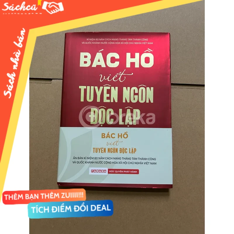 Bác Hồ viết tuyên ngôn độc lập mới 80% (Sách văn học) DTML