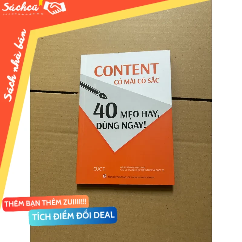 Content có mài sắc: 40 mẹo hay, dùng ngay! mới 80% (Kinh doanh - Marketing) DTML