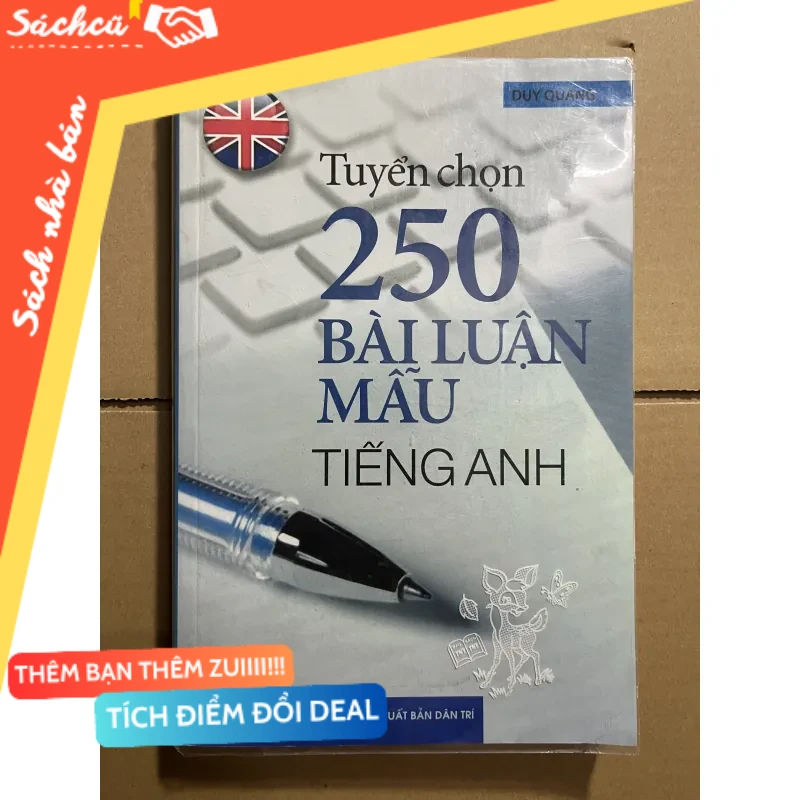 Tuyển chọn 250 bài luận mẫu tiếng anh mới 80% (Sách học ngoại ngữ) DTML