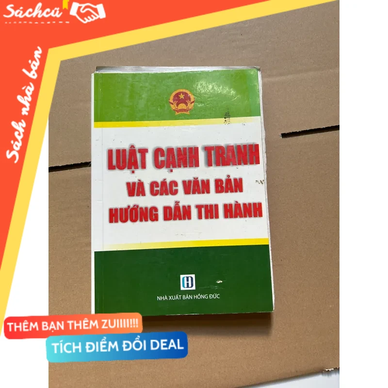 Luật cạnh tranh và các văn bản thi hành (lỗi bung vài trang) mới 80% (Sách chính trị - pháp lý) DTML
