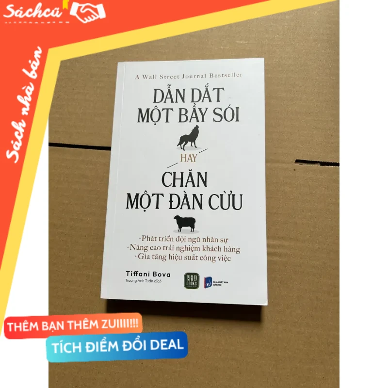 Dẫn dắt một bầy sói hay chăn một đàn cừu mới 80% (Sách kỹ năng) DTML