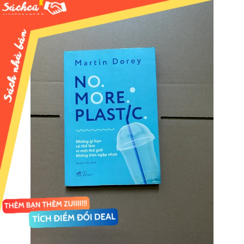 Mo more plasic những gì bạn có thể làm vì một thế giới không tràn ngập nhựa - Martin Dorey mới 80% (Sách kỹ năng) DTML