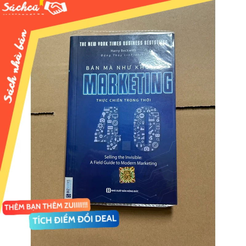 Bán mà như không: marketing thực chiến trong thời 4.0 mới 80% (Kinh doanh - Marketing) DTML