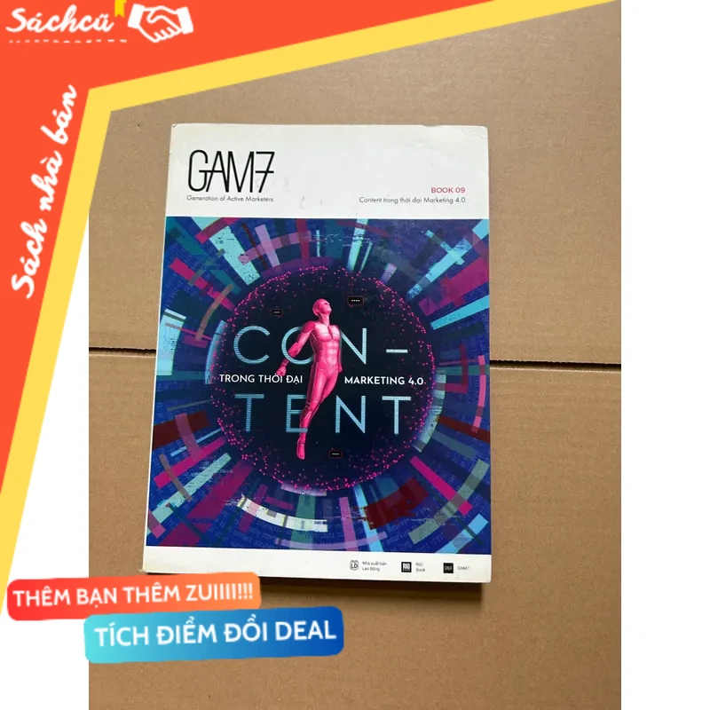 GAM7 BOOK 09 Content trong thời đại Marketing 4.0 mới 80% (Kinh doanh - Marketing) DTML