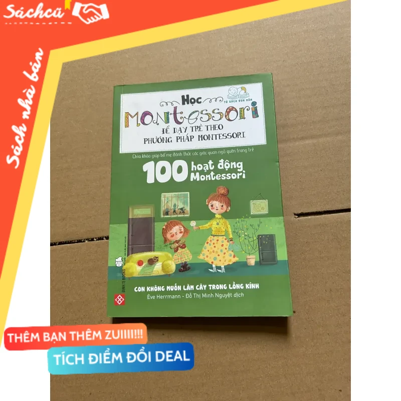 Học montessori để dạy trẻ theo phương pháp montessori mới 80% (Sách mẹ và bé) DTML