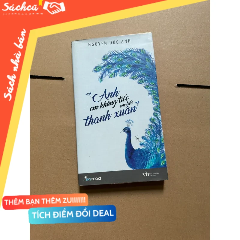 Anh em không tiếc, em tiếc thanh xuân mới 80% (Sách văn học) DTML
