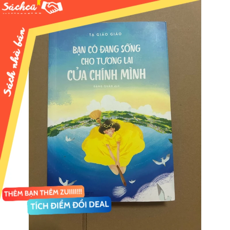 Bạn có đang sống cho tương lai của chính mình mới 90% (Sách kỹ năng) DTML