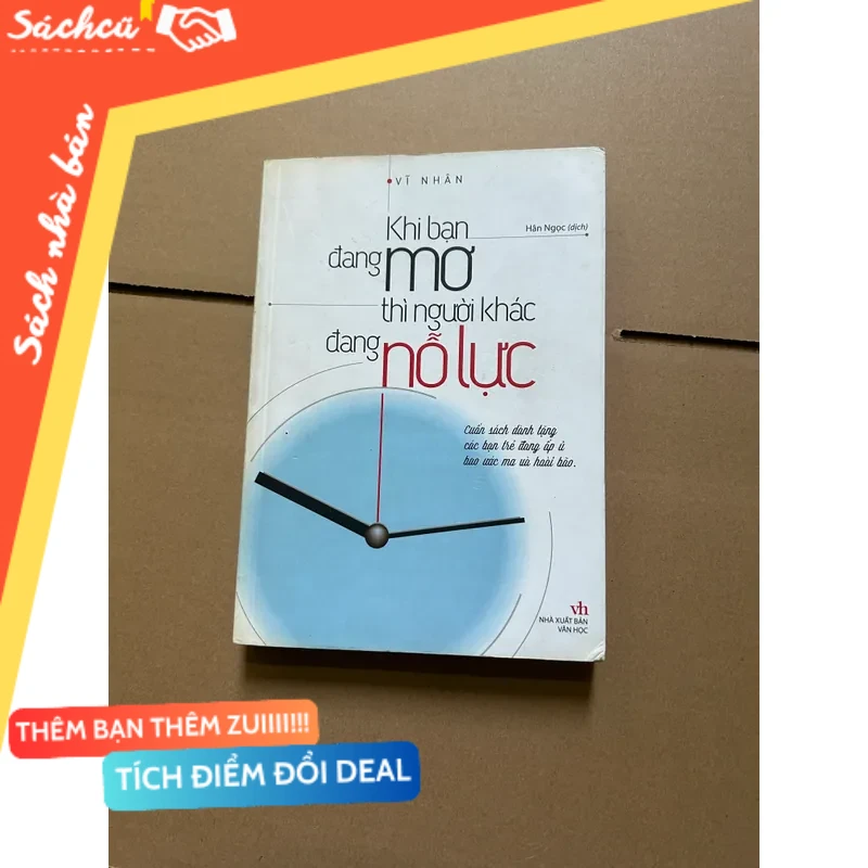 Khi bạn đang mơ thì người khác đang nỗ lực - Vĩ Nhân mới 80% (Sách kỹ năng) DTML