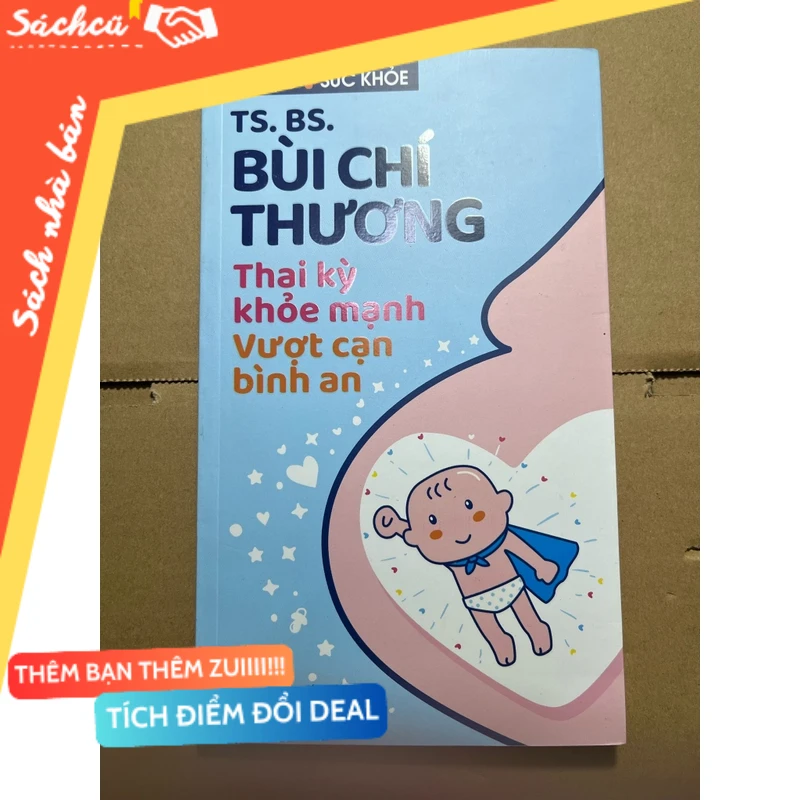 TS.BS Bùi Chí Thương thai kì vượt cạn bình an mới 80% (Sách văn học) DTML