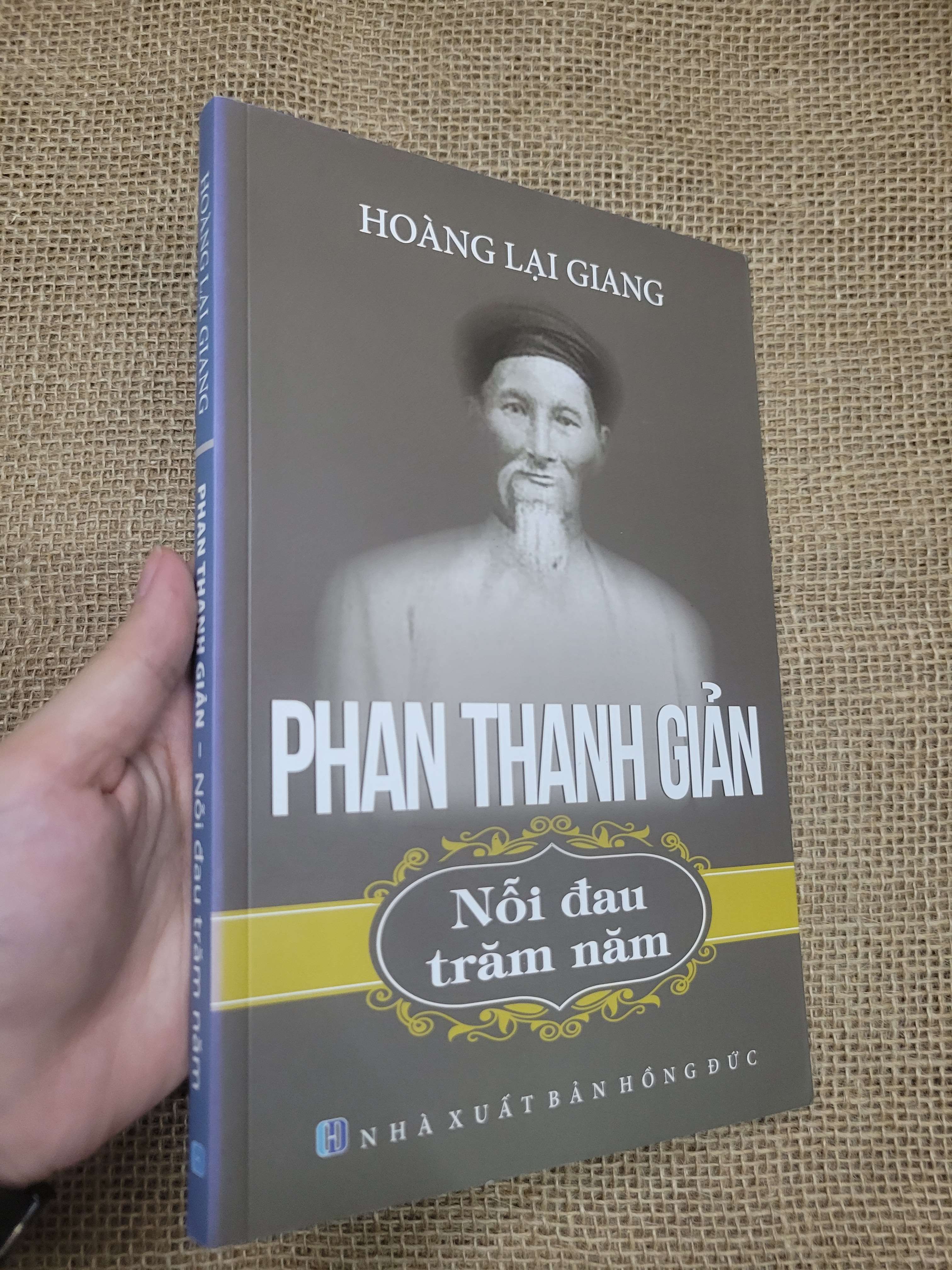 Phan Thanh Giản - Nỗi đau trăm năm - Hoàng Lại Giang 2016 mới 90% bẩn nhẹ (Sách văn học) SPP