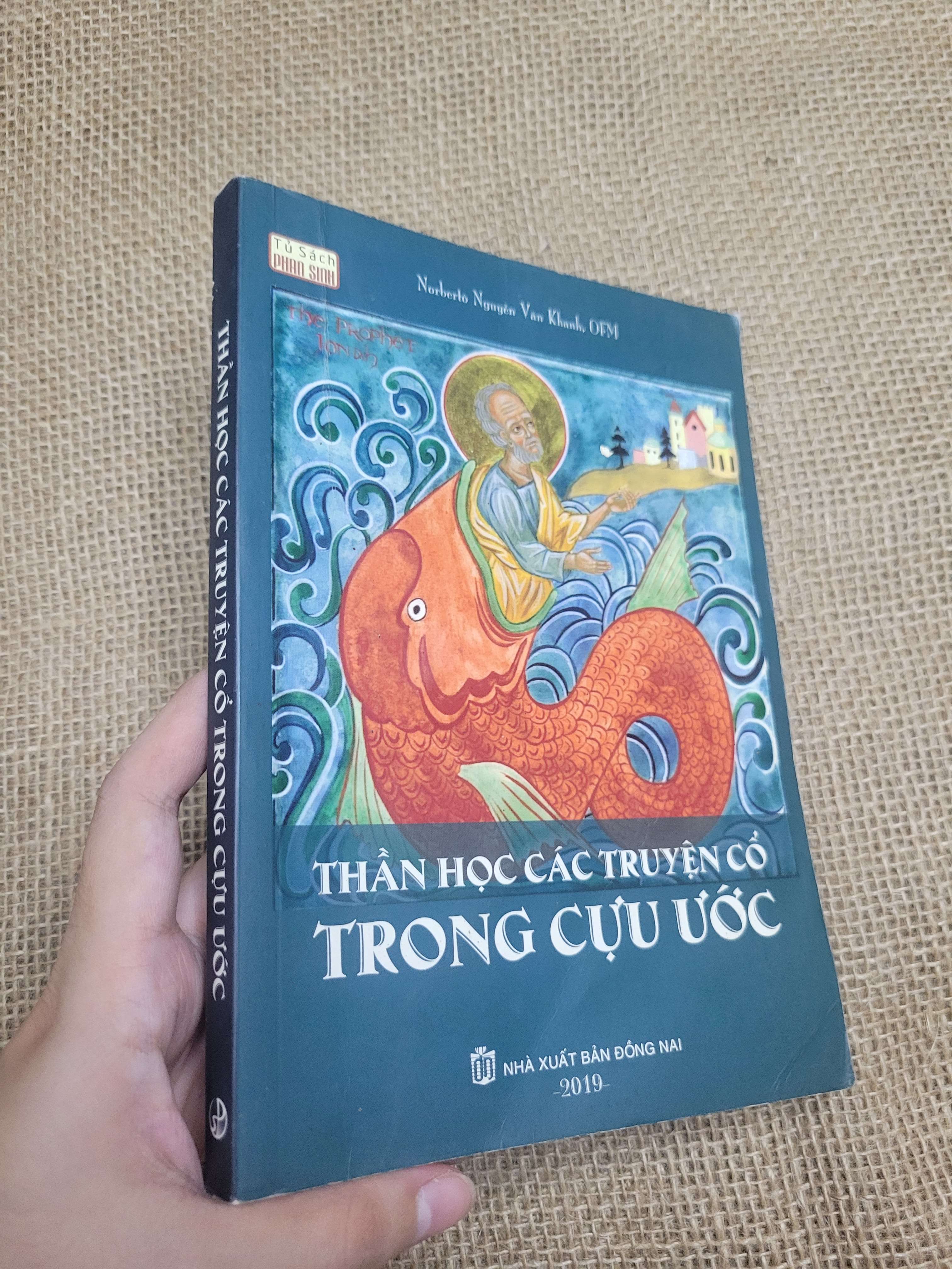 Thần học các truyện cổ trong cựu ước - Norberto Nguyen Van Khanh, OFM 2019 mới 80% bẩn bìa, ố (Sách tôn giáo - tâm linh) SPP
