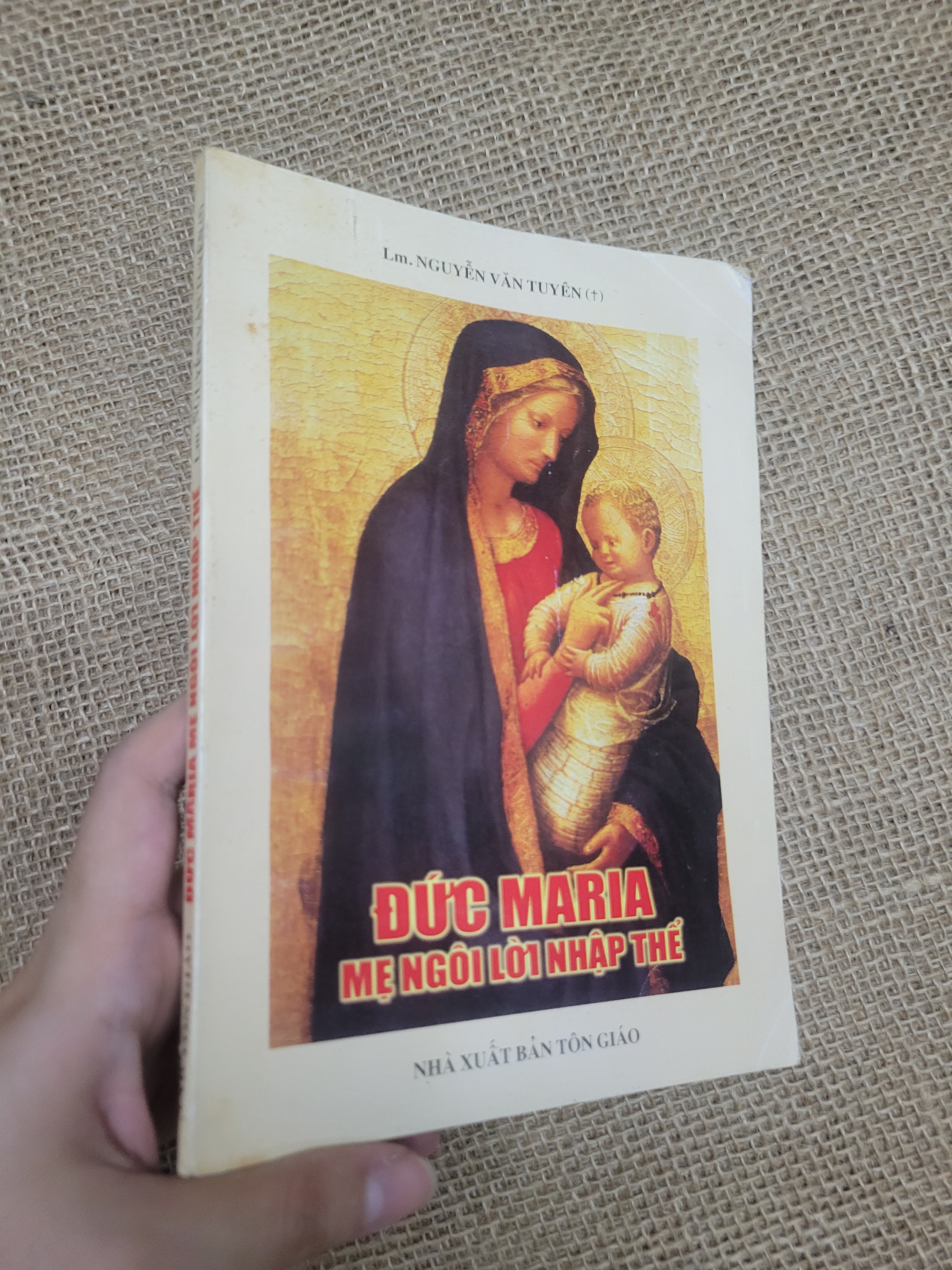 Đức Maria mẹ ngôi lời nhập thể - Lm. Nguyễn Văn Tuyên 2000 mới 80% có mộc, bẩn bìa, ố (Sách tôn giáo - tâm linh) SPP