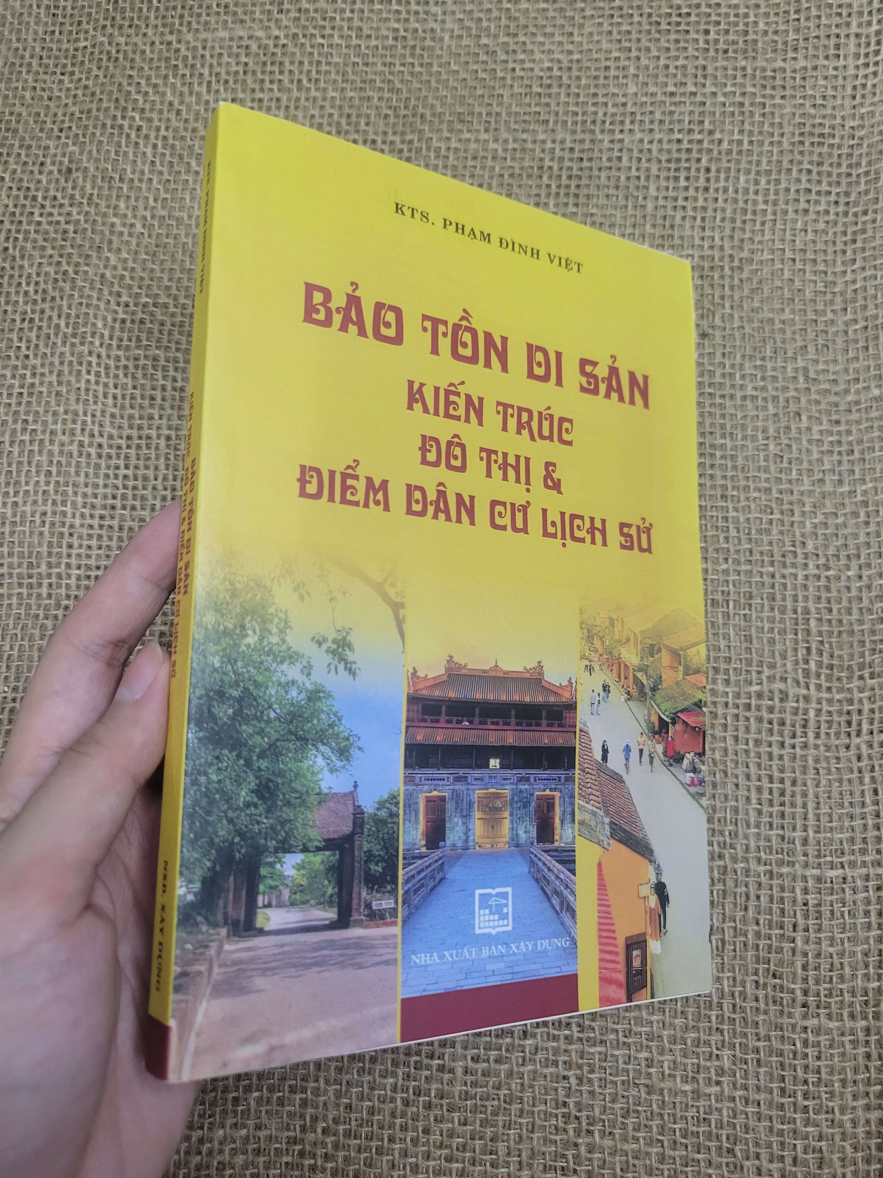Bảo tồn di sản kiến trúc đô thị & điểm dân cư lịch sử - KTS. Phạm Đình Việt 2024 mới 90% bẩn nhẹ (Lịch sử Việt Nam) SPP