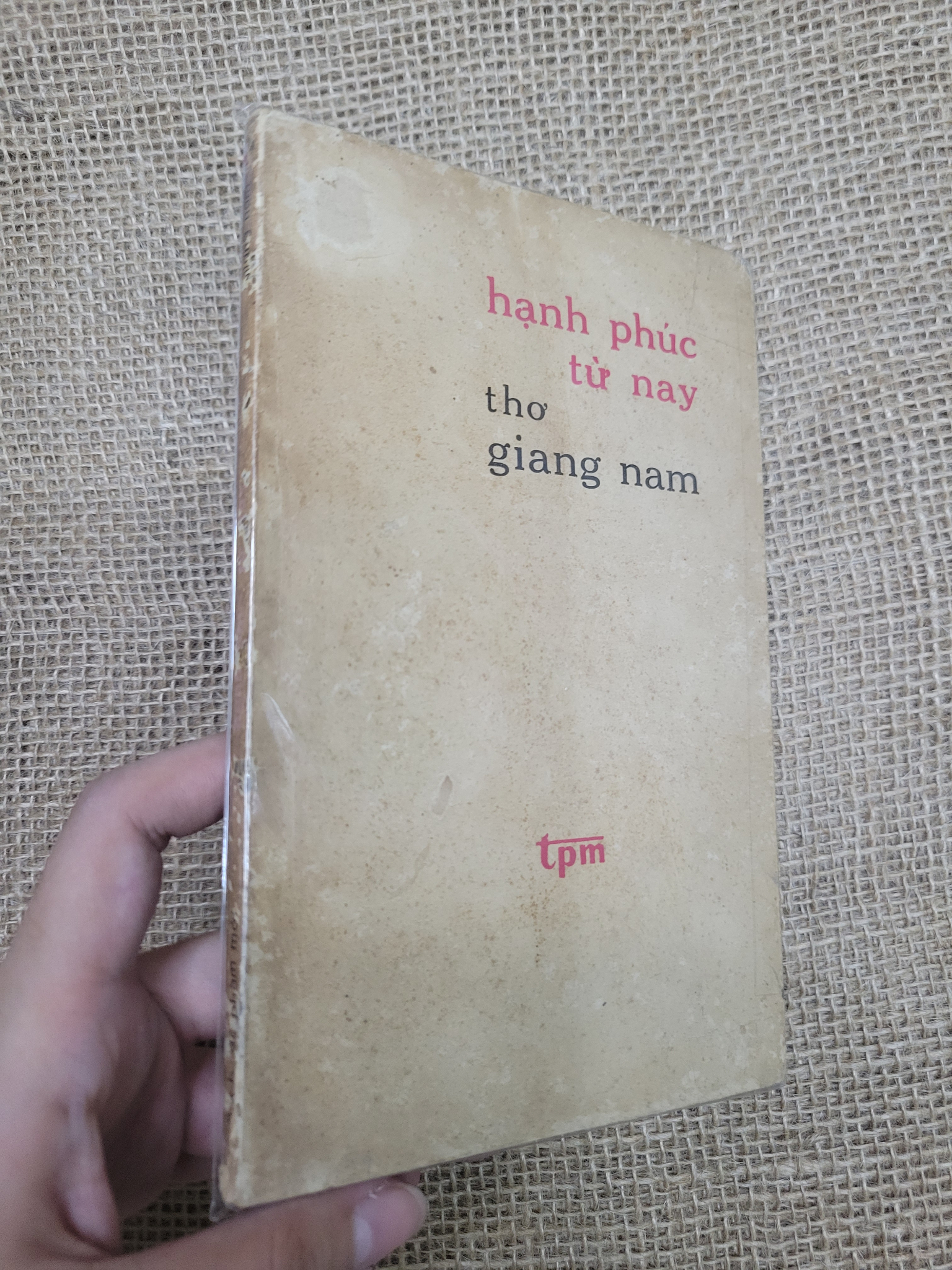 Hạnh phúc từ nay thơ giang nam mới 80% bẩn bìa, ố (thơ - ca dao - tục ngữ) SPP