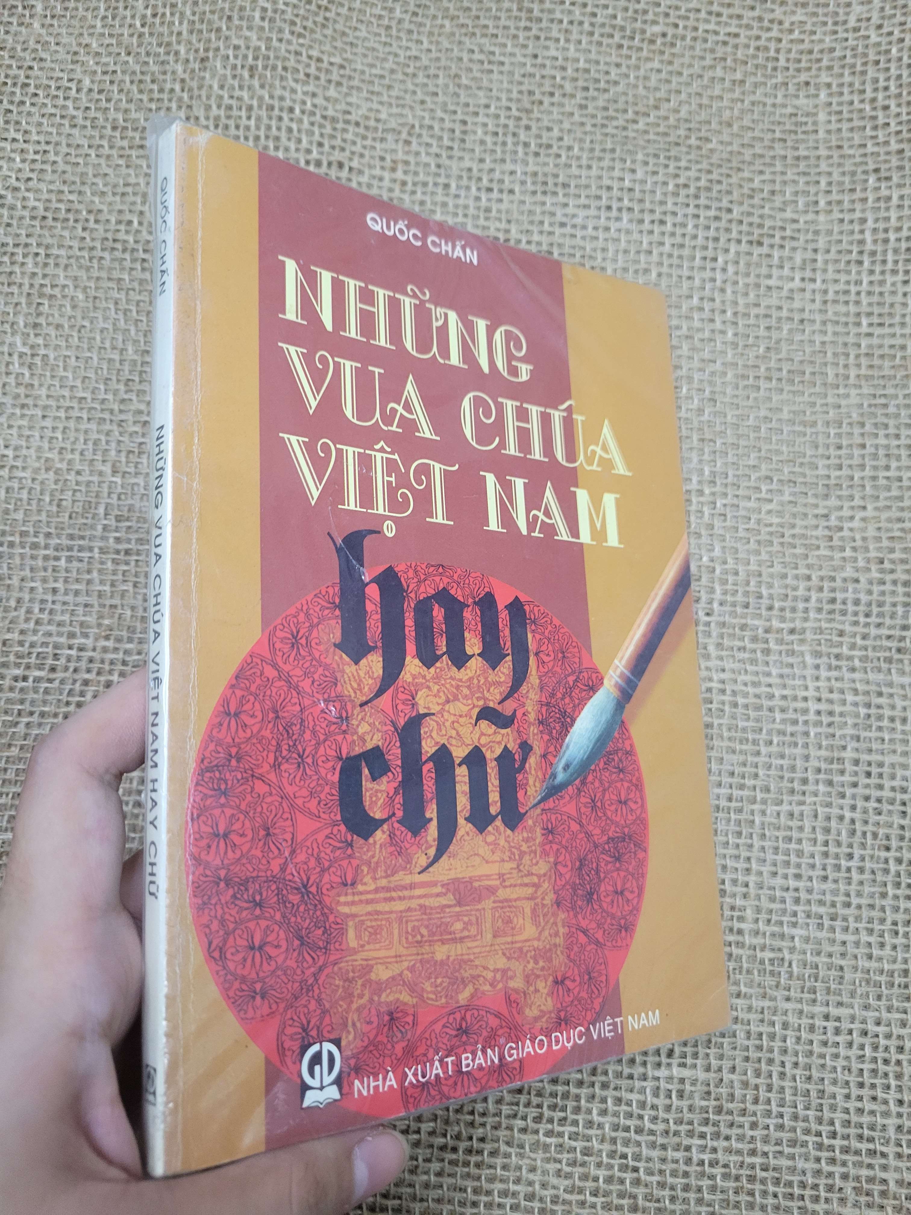 Những vua chúa Việt Nam hay chữ - Quốc Chấn mới 80% bẩn bìa, ố (Lịch sử Việt Nam) SPP