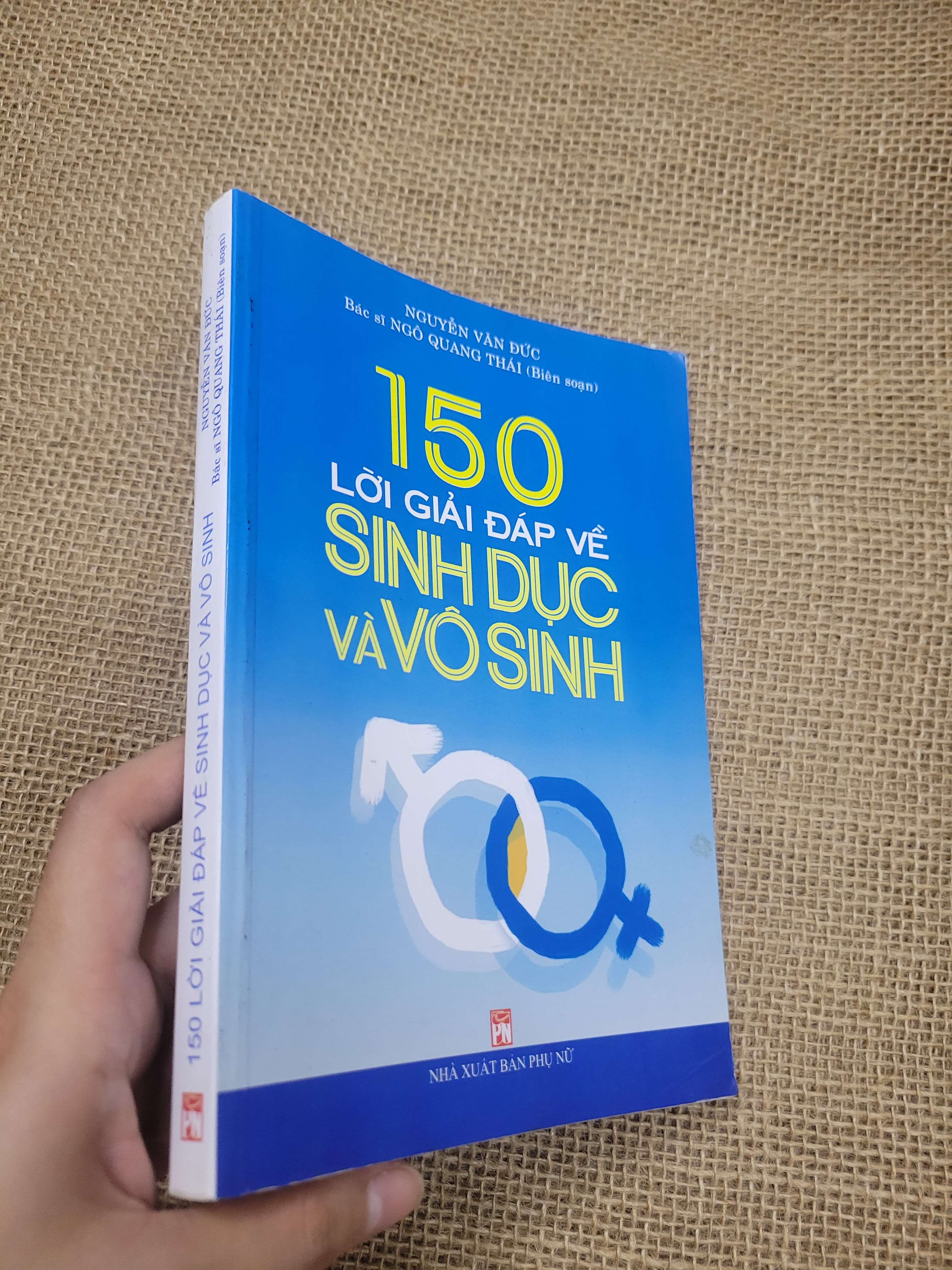 150 lời giải đáp về sinh dục và vô sinh - Nguyễn Văn Đức, Bác sĩ Ngô Quang Thái 2011 mới 80% bẩn bìa, ố (Sách Y học - Sức khỏe - Thể thao) SPP