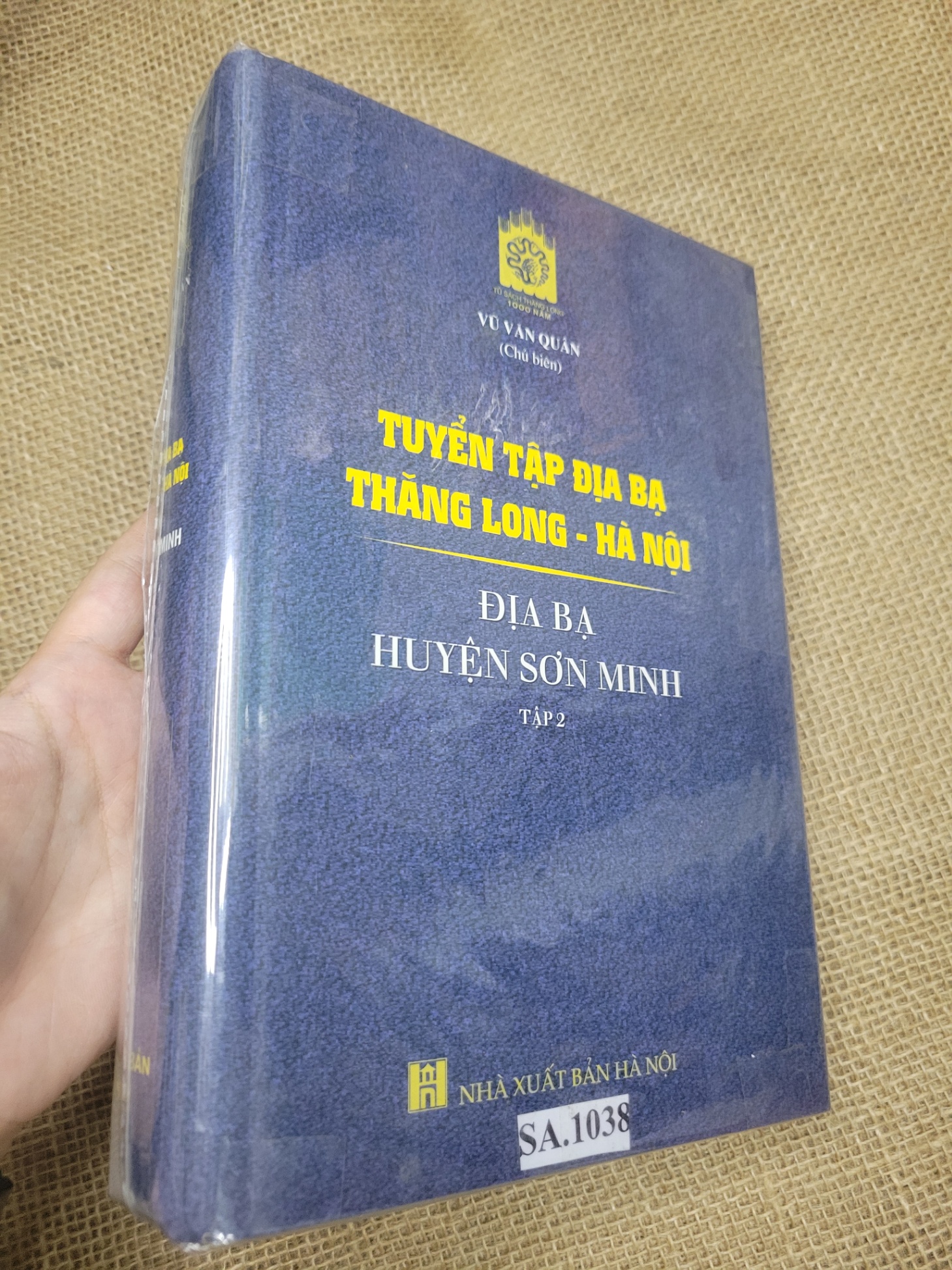 Tuyển tập địa bạ Thăng Long - Hà Nội: Địa Bạ Huyện Sơn Minh tập 2 - Vũ Văn Quân bìa cứng mới 80% bẩn bìa, ố (Lịch sử Việt Nam) SPP